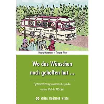 Abbildung von Wo das Wünschen noch geholfen hat ...: Systemisch lösungsorientierte Gespräche aus der Welt Märchen