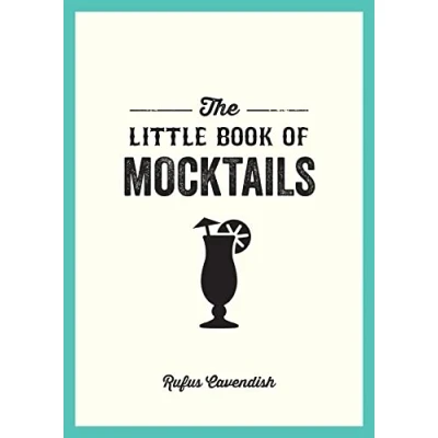 Abbildung von The Little Book of Mocktails: Delicious Alcohol Free Recipes for Any Occasion