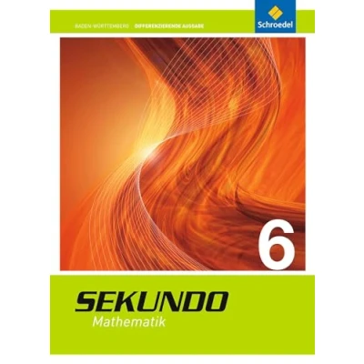 Abbildung von Sekundo Ausgabe 2015 für Baden Württemberg: Schülerband 6 (Sekundo Mathematik differenzierende Schulformen: Württemberg)