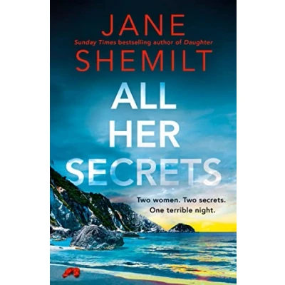 Abbildung von All Her Secrets: the brand new, gripping, unputdownable destination thriller for 2023 from Sunday Times bestselling author, full of twists and secrets