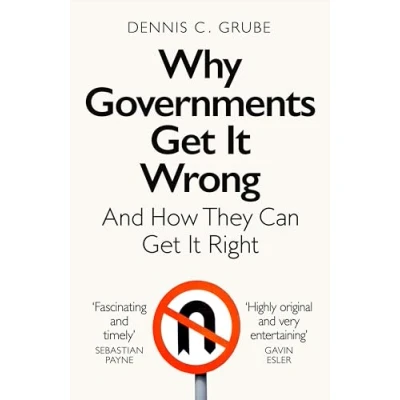 Abbildung von Why Governments Get It Wrong: And How They Can Right