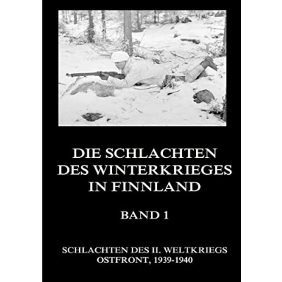 Abbildung von Die Schlachten des Winterkrieges in Finnland, Band 1 (Schlachten II. Weltkriegs (Print), 12)
