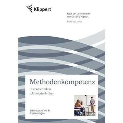Abbildung von Lerntechniken Arbeitstechniken: Sekundarstufe 6 9. Kopiervorlagen (6. bis Klasse) (Klippert Sekundarstufe)