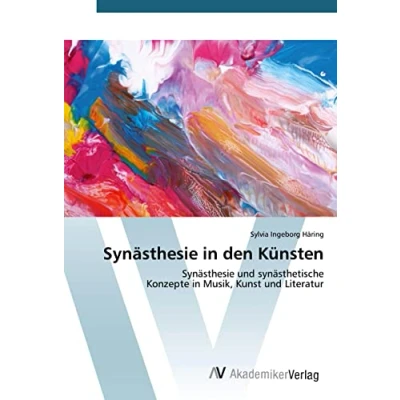 Abbildung von Synästhesie in den Künsten: und synästhetische Konzepte Musik, Kunst Literatur