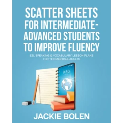 Abbildung von Scatter Sheets for Intermediate Advanced Students to Improve Fluency: ESL Speaking &amp; Vocabulary Lesson Plans Teenagers Adults (Teaching and Conversation (Intermediate Advanced))
