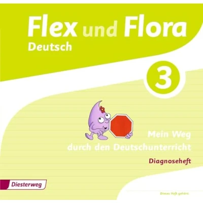 Abbildung von Flex und Flora Ausgabe 2013: Diagnoseheft 3 Mein Weg durch den Deutschunterricht