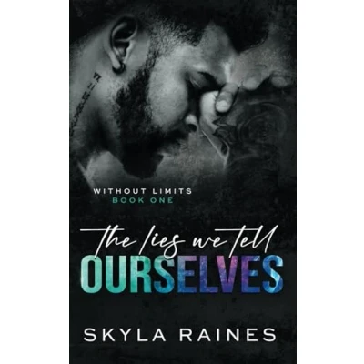 Abbildung von The Lies We Tell Ourselves (Without Limits, Band 1)