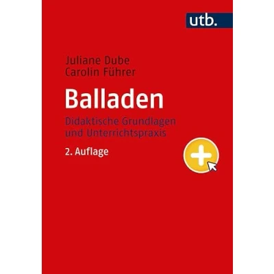 Abbildung von Balladen: Didaktische Grundlagen und Unterrichtspraxis