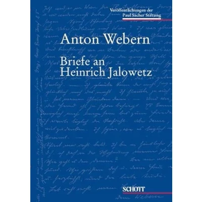 Abbildung von Briefe an Heinrich Jalowetz: Band 7,1 und 7,2. (Veröffentlichungen der Paul Sacher Stiftung, 7,2)