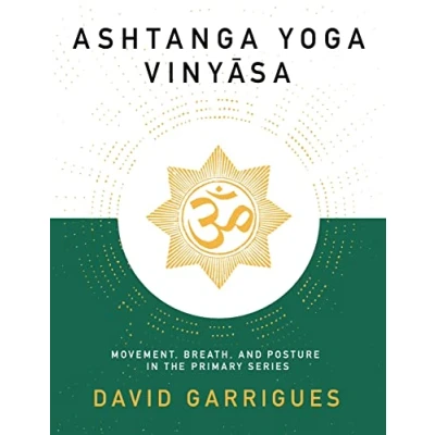 Abbildung von Ashtanga Yoga Vinyasa: Movement, Breath, and Posture in the Primary Series