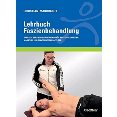 Abbildung von Lehrbuch Faszienbehandlung: Spezielle Behandlungstechniken für Physiotherapeuten, Masseure und Bewegungstherapeuten