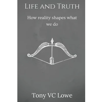 Abbildung von Life and Truth: How reality shapes what we do