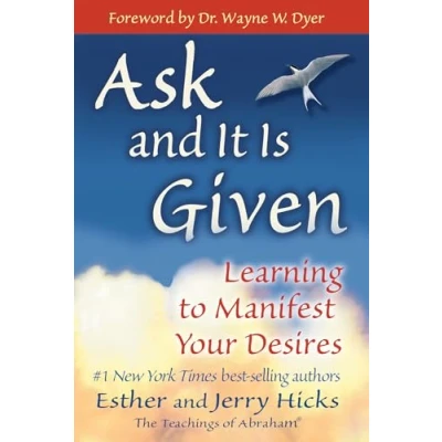 Abbildung von Ask and It is Given: Learning to Manifest Your Desires