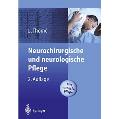Abbildung von Neurochirurgische und neurologische Pflege: Spezielle Pflege Intensivpflege