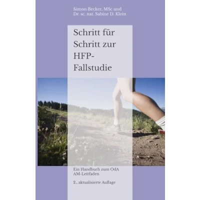 Abbildung von Schritt für zur HFP Fallstudie: Ein Handbuch zum OdA AM Leitfaden