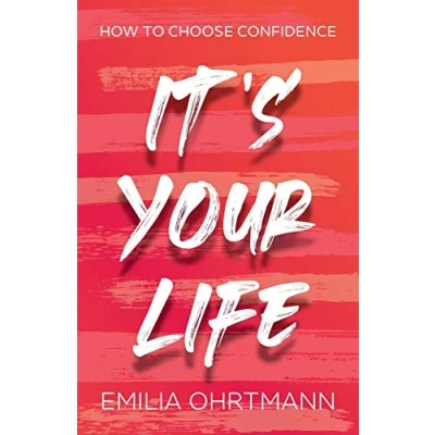 Abbildung von It’s Your Life: How to Choose Confidence