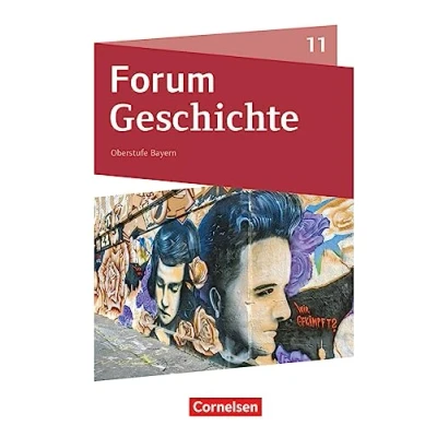Abbildung von Forum Geschichte Neue Ausgabe Bayern Oberstufe 11. Jahrgangsstufe: Schulbuch