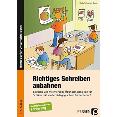 Abbildung von Richtiges Schreiben anbahnen: Einfache und motivierende Übungsmaterialien für Schüler mit sonderpädagogischem Förderbedarf (1. bis 4. Klasse)