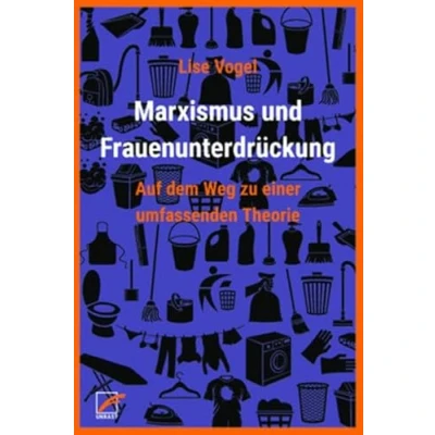 Abbildung von Marxismus und Frauenunterdrückung: Auf dem Weg zu einer umfassenden Theorie (Theorien Kämpfe der Sozialen Reproduktion)