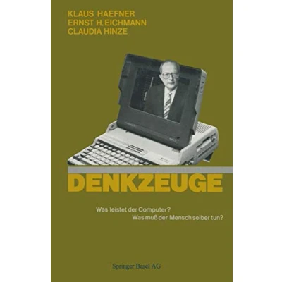 Abbildung von Denkzeuge: Was leistet der Computer? muß Mensch selbst tun?