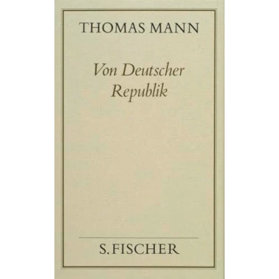 Abbildung von Von Deutscher Republik: Politische Schriften und Reden in Deutschland