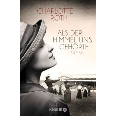 Abbildung von Als der Himmel uns gehörte: Roman