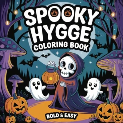 Abbildung von Spooky Hygge Coloring Book: Bold and Easy Pages with Adorable Creatures Cozy Moments for Relaxation, Stress Relief, ... Perfect Adults, Teens, Kids