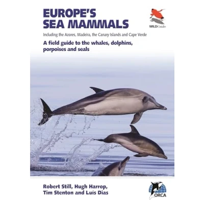 Abbildung von Europe&#039;s Sea Mammals: Including the Azores, Madeira, Canary Islands and Cape Verde: A Field Guide to Whales, Dolphins, Porpoises Seals (Wildguides)