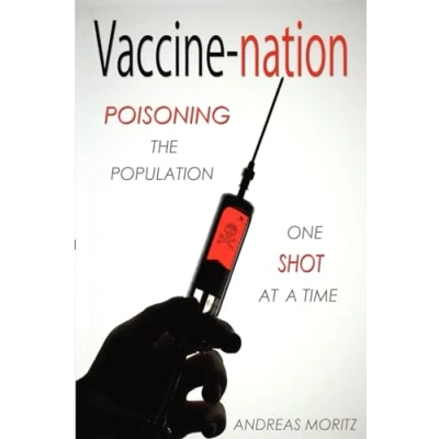 Abbildung von Vaccine nation: Poisoning the Population, One Shot at a Time