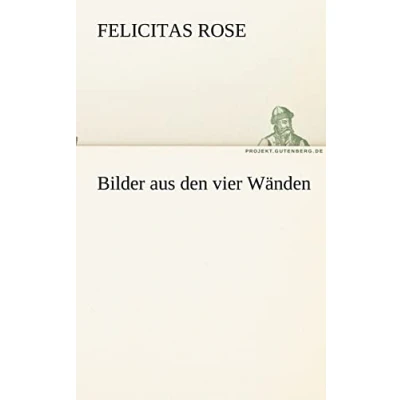 Abbildung von Bilder aus den vier Wänden (TREDITION CLASSICS)