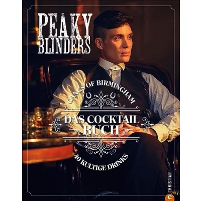 Abbildung von Cocktail Buch Peaky Blinders. Gangs of Birmingham: 40 von der Serie inspirierte Cocktails. ein Muss für alle Fans und perfektes Geschenk Trinker.