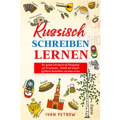 Abbildung von Russisch schreiben lernen: für Anfänger Das geniale Schreibschrift Übungsheft Erwachsene Schnell und einfach kyrillische Buchstaben lernen