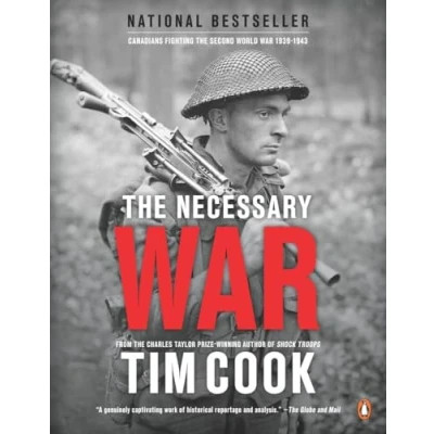 Abbildung von The Necessary War, Volume 1: Canadians Fighting Second World War:1939 1943
