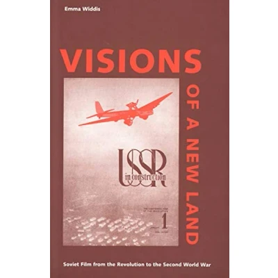 Abbildung von Visions of a New Land: Soviet Film from the Revolution to Second World War