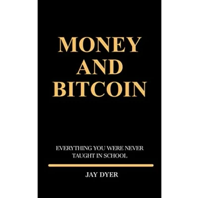 Abbildung von MONEY AND BITCOIN: Everything You Were Never Taught In School