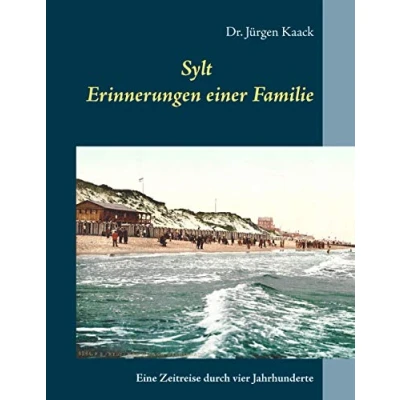Abbildung von Sylt Erinnerungen einer Familie: Eine Zeitreise durch vier Jahrhunderte