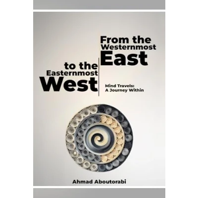 Abbildung von From the Westernmost East to Easternmost West: Mind Travels: A Journey Within