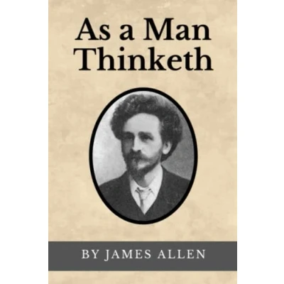 Abbildung von As A Man Thinketh (Annotated): Original Text from 1902