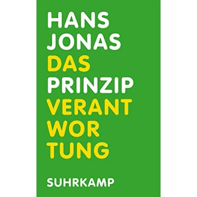 Abbildung von Das Prinzip Verantwortung: Versuch einer Ethik für die technologische Zivilisation Der Klassiker von Hans Jonas mit einem Nachwort Robert Habeck