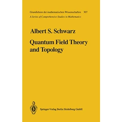 Abbildung von Quantum Field Theory and Topology (Grundlehren der mathematischen Wissenschaften, Band 307)