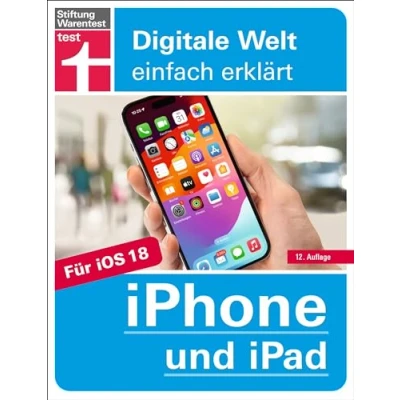 Abbildung von iPhone und iPad: Für iOS iPadOS (Digitale Welt einfach erklärt)