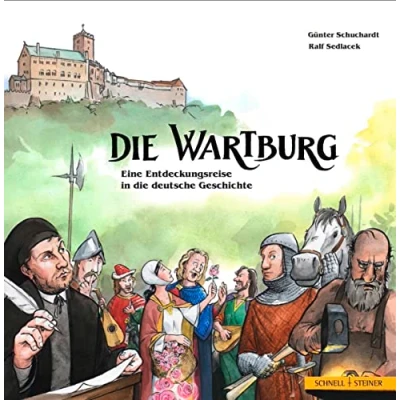 Abbildung von die Wartburg eine Entdeckungsreise in deutsche Geschichte