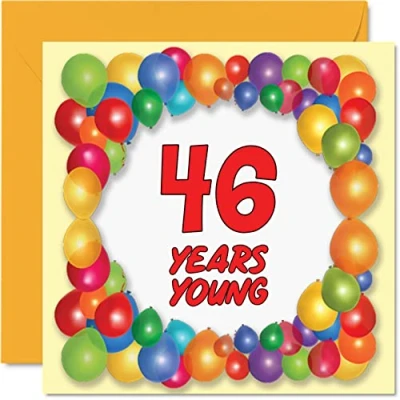 Abbildung von Stuff4 Lustige Geburtstagskarte zum 46. Geburtstag für Männer und Frauen Jahre jung Happy Birthday Karte Vater, Oma, Bruder, Schwester, Tante, Nanny, Mutter, Onkel, Großvater, 145 mm x
