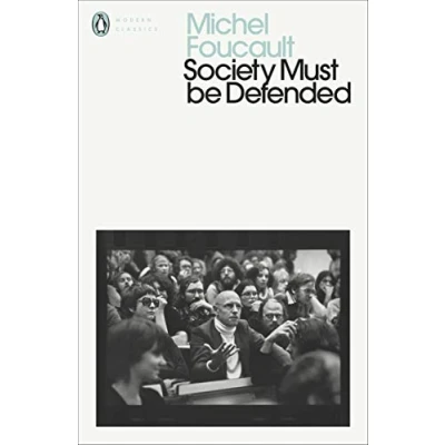 Abbildung von Society Must Be Defended: Lectures at the Collège de France, 1975 76 (Penguin Modern Classics)