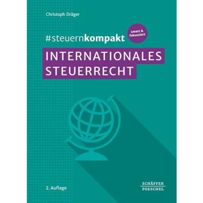 Abbildung von #steuernkompakt Internationales Steuerrecht: Für Onboarding Schnelleinstieg Fortbildung: Fortbildung. Mit den ... und das Wachstumschancengesetz
