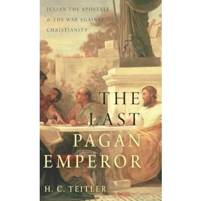 Abbildung von the Last Pagan Emperor: Julian Apostate and War against Christianity