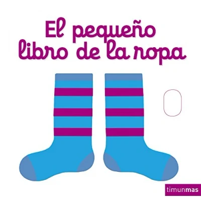 Abbildung von El pequeño libro de la ropa (Libros con mecanismos)