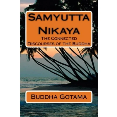 Abbildung von Samyutta Nikaya: the Connected Discourses of Buddha