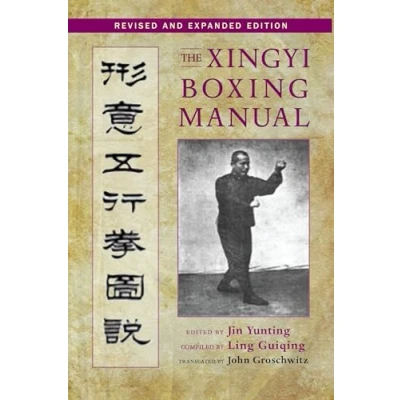 Abbildung von The Xingyi Boxing Manual, Revised and Expanded Edition