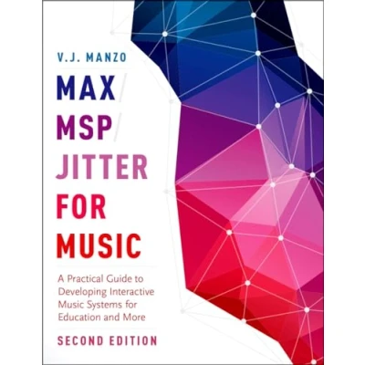 Abbildung von Max/MSP/Jitter for Music: A Practical Guide to Developing Interactive Music Systems Education and More